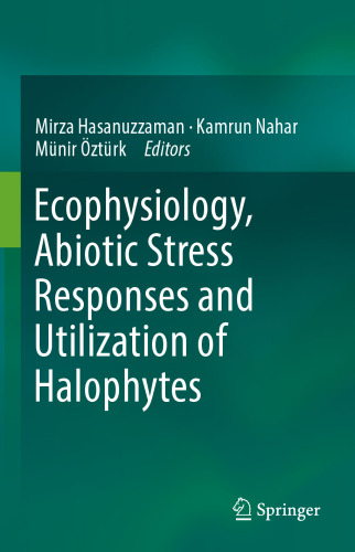 Ecophysiology, Abiotic Stress Responses and Utilization of Halophytes