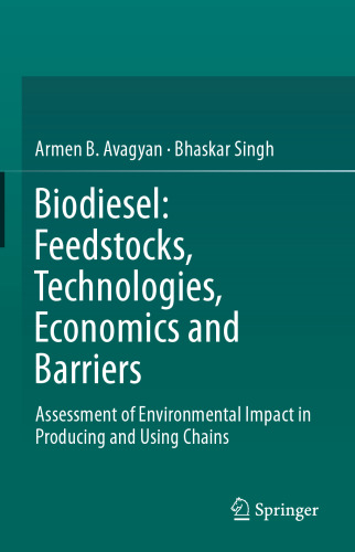 Biodiesel: Feedstocks, Technologies, Economics and Barriers: Assessment of Environmental Impact in Producing and Using Chains