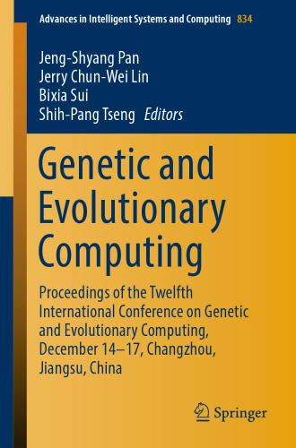 Genetic and Evolutionary Computing: Proceedings of the Twelfth International Conference on Genetic and Evolutionary Computing, December 14-17, Changzhou, Jiangsu, China
