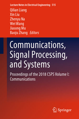 Communications, Signal Processing, and Systems: Proceedings of the 2018 CSPS Volume I: Communications