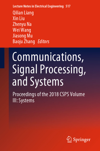 Communications, Signal Processing, and Systems: Proceedings of the 2018 CSPS Volume III: Systems