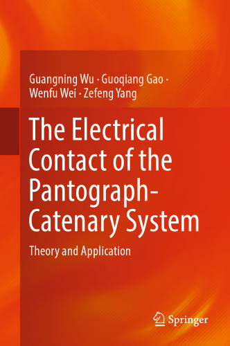 The Electrical Contact of the Pantograph-Catenary System: Theory and Application