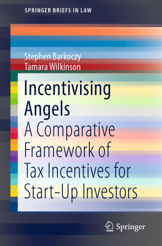 Incentivising Angels: A Comparative Framework of Tax Incentives for Start-Up Investors