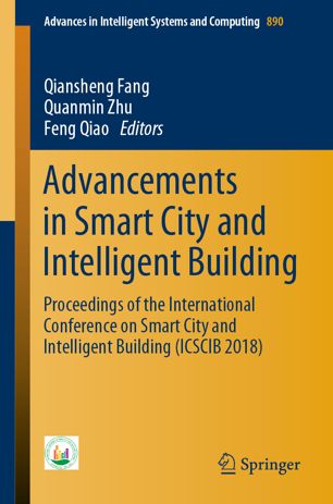 Advancements in Smart City and Intelligent Building: Proceedings of the International Conference on Smart City and Intelligent Building (ICSCIB 2018)