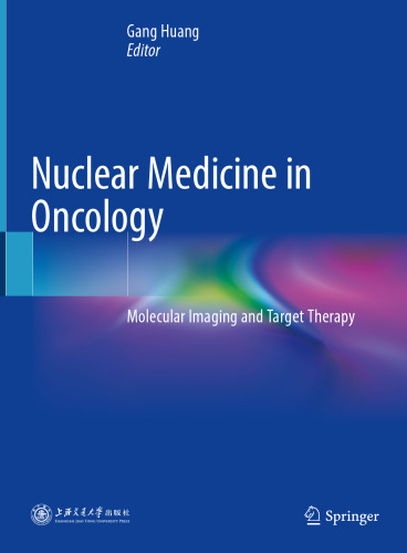 Nuclear Medicine in Oncology: Molecular Imaging and Target Therapy