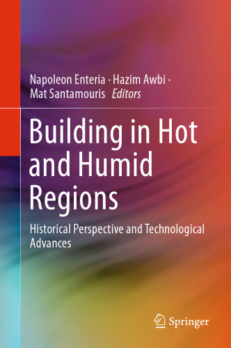 Building in Hot and Humid Regions: Historical Perspective and Technological Advances