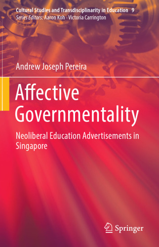 Affective Governmentality: Neoliberal Education Advertisements in Singapore