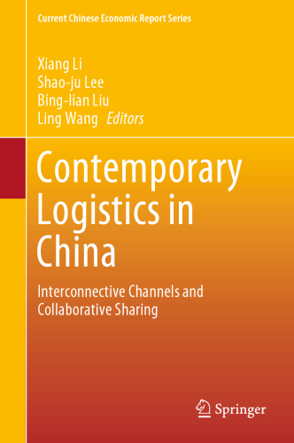 Contemporary Logistics in China: Interconnective Channels and Collaborative Sharing