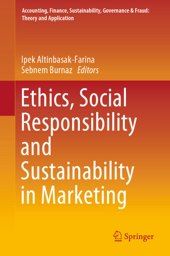 Ethics, Social Responsibility and Sustainability in Marketing
