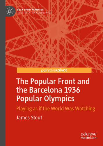 The Popular Front and the Barcelona 1936 Popular Olympics: Playing as if the World Was Watching