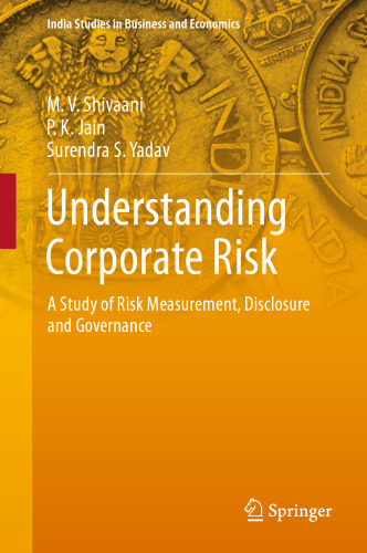 Understanding Corporate Risk: A Study of Risk Measurement, Disclosure and Governance