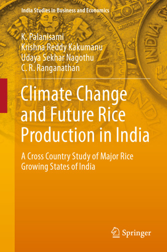 Climate Change and Future Rice Production in India: A Cross Country Study of Major Rice Growing States of India