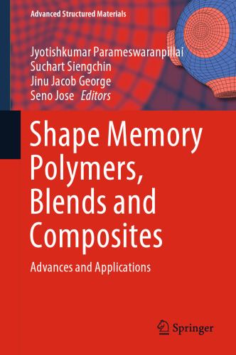 Shape Memory Polymers, Blends and Composites: Advances and Applications