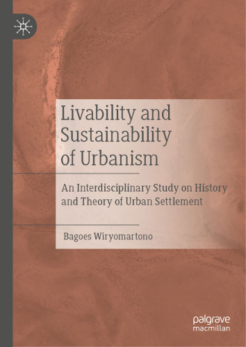 Livability and Sustainability of Urbanism: An Interdisciplinary Study on History and Theory of Urban Settlement