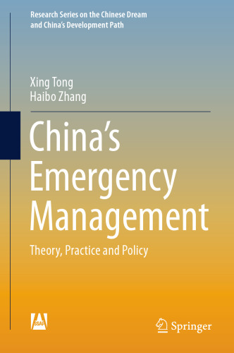China’s Emergency Management: Theory, Practice and Policy