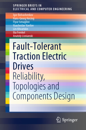 Fault-Tolerant Traction Electric Drives: Reliability, Topologies and Components Design