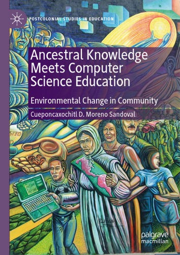 Ancestral Knowledge Meets Computer Science Education: Environmental Change in Community