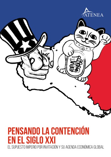Pensando la Contención en el Siglo XXI. Estados Unidos, China y América Latina