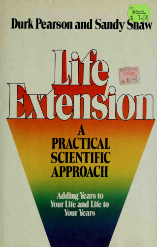 Life Extension: A Practical Scientific Approach
