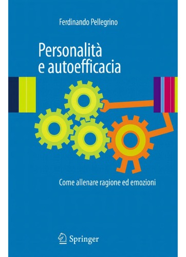 Personalità e autoefficacia. Come allenare ragione ed emozioni