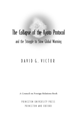The Collapse of the Kyoto Protocol and the Struggle to Slow Global Warming