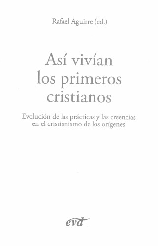 Asi vivian los primeros cristianos