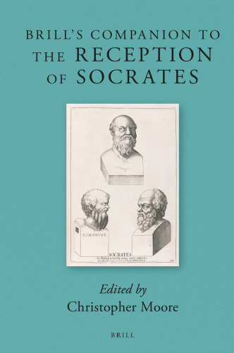 Brill’s companion to the reception of Socrates