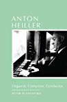 Anton Heiller: Organist, Composer, Conductor
