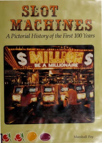 Slot Machines: A Pictorial History of the First 100 Years