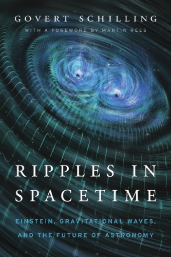 Ripples in Spacetime: Einstein, Gravitational Waves, and the Future of Astronomy