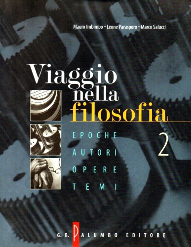 Viaggio nella filosofia. Epoche, autori, opere, temi