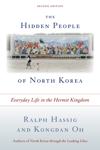 The Hidden People of North Korea: Everyday Life in the Hermit Kingdom