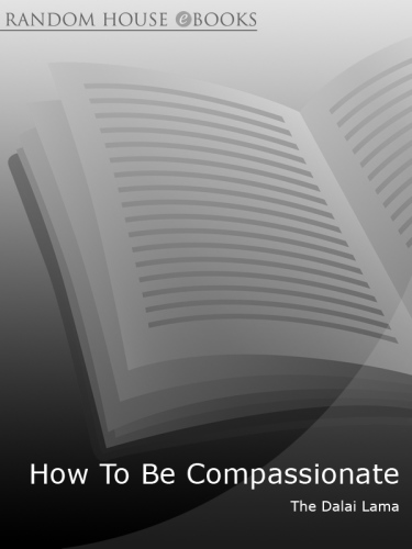 How to be compassionate: a handbook for creating inner peace and a happier world