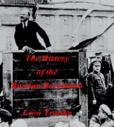 Leon Trotsky: The History of the Russian Revolution (1930)