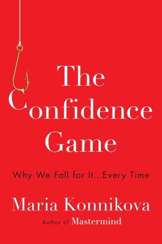 The confidence game: why we fall for it ... every time
