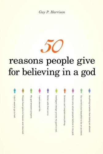 50 Reasons People Give for Believing in a God