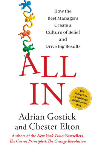 All In: How the Best Managers Create a Culture of Belief and Drive Big Results