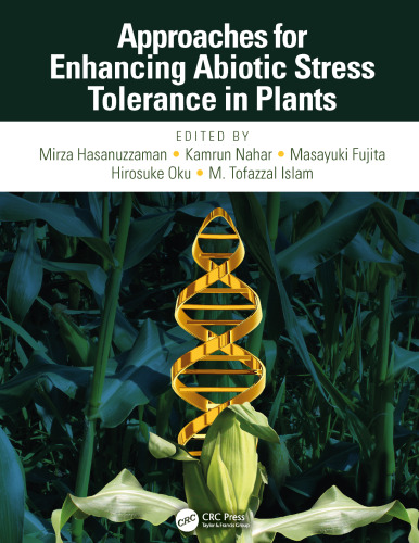 Approaches for enhancing abiotic stress tolerance in plants