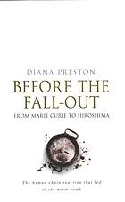 Before the Fallout: From Marie Curie to Hiroshima