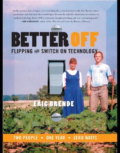 Better Off: Flipping the Switch on Technology