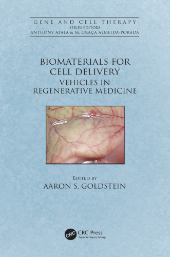 Biomaterials for Cell Delivery: Vehicles in Regenerative Medicine