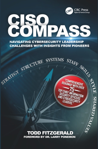 CISO compass: navigating cybersecurity leadership challenges with insights from pioneers