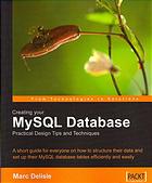 Creating your MySQL database: practical design tips and techniques: a short guide for everyone on how to structure their data and set up their MySQL database tables efficiently and easily. - Description based on print version record. - Includes index