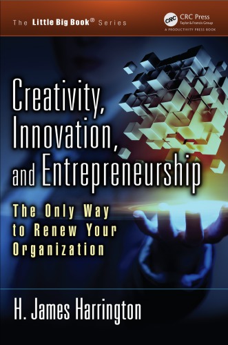Creativity, innovation, and entrepreneurship: the only way to renew your organization