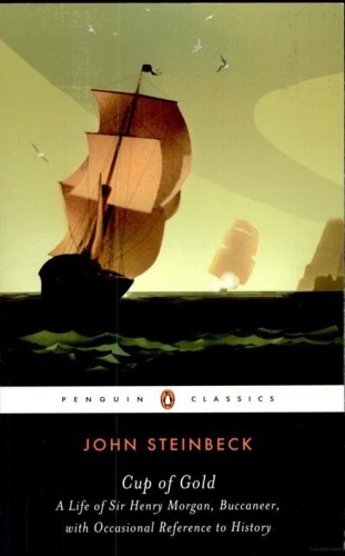Cup of Gold: A Life of Sir Henry Morgan, Buccaneer, With Occasional Reference to History