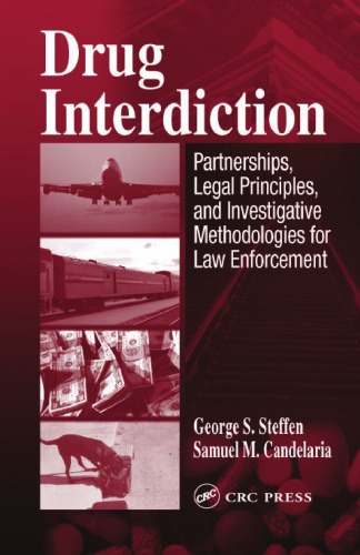 Drug interdiction: partnerships, legal principles, and investigative methodologies for law enforcement