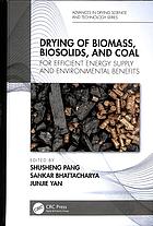 Drying of biomass, biosolids, and coal: for efficient energy supply and environmental benefits