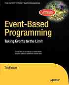 Event-based programming: taking events to the limit; [learn how to use events to create better, simpler software systems in record time ; examples in both C# and VB 2005]
