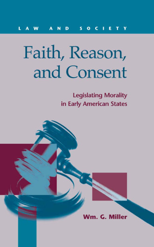 Faith, reason, and consent: legislating morality in early American states