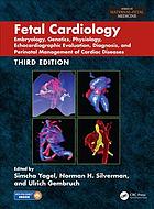 Fetal cardiology: embryology, genetics, physiology, echocardiographic evaluation, diagnosis, and perinatal management of cardiac diseases